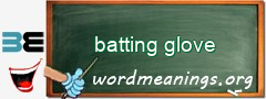 WordMeaning blackboard for batting glove